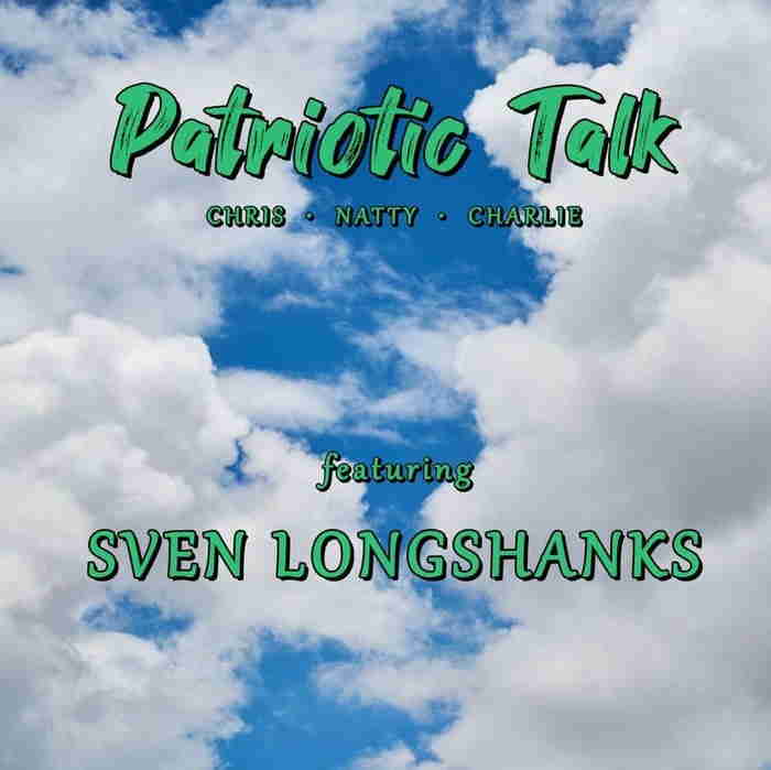 Patriotic Talk: Sven Longshanks – AI 110920